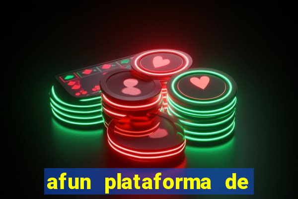 afun plataforma de jogos para ganhar dinheiro